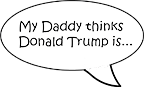 My Daddy thinks...